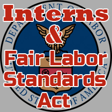 Interns and the Fair Labor Standards Act